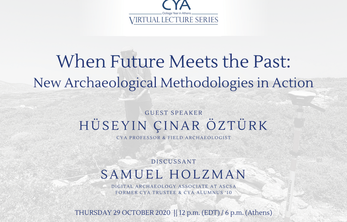CYA Virtual Lecture Series: When Future Meets the Past: New Archaeological Methodologies in Action 87a85186 cc34 4d0f aa9b 324ce3d148e4